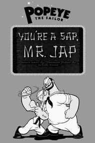 You're a Sap, Mr. Jap