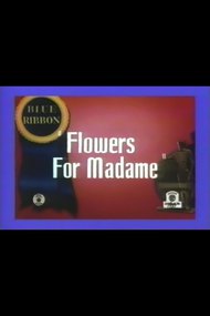 Flowers for Madame