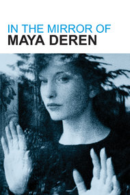 In the Mirror of Maya Deren