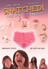 Snatched! Curse of the Pink Panties 2