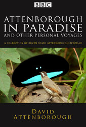 Attenborough in Paradise and Other Personal Voyages