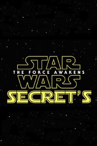 Secrets of the Force Awakens: A Cinematic Journey