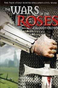 The Wars of the Roses: A Bloody Crown