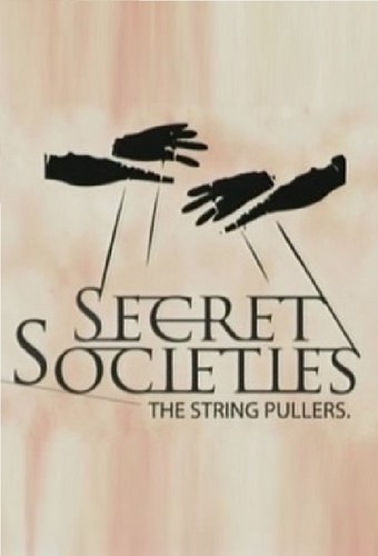 Secret Societies: The String Pullers