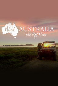 Wild Australia with Ray Mears