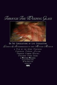 Through the Weeping Glass: On the Consolations of Life Everlasting (Limbos & Afterbreezes in the Mütter Museum)