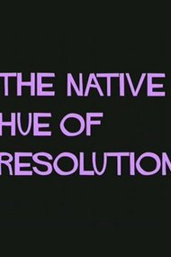The Native Hue of Resolution