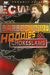 ECW Barbed Wire, Hoodies and Chokeslams