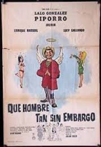 Que hombre tan sin embargo