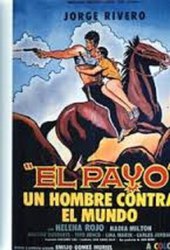 El Payo: Un Hombre Contra el Mundo