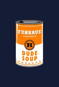 Dude Soup