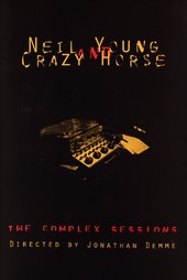Neil Young and Crazy Horse: The Complex Sessions
