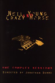 Neil Young and Crazy Horse: The Complex Sessions