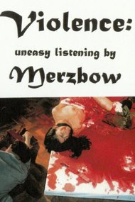 Beyond Ultra Violence: Uneasy Listening by Merzbow