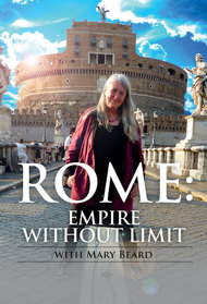 Mary Beard's Ultimate Rome: Empire Without Limit