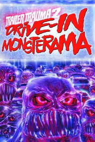 Trailer Trauma 2: Drive-In Monsterama