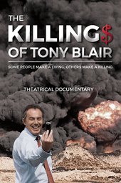 The Killing$ of Tony Blair