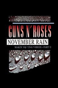 Guns N' Roses: Makin' F@*!ing Videos Part II - November Rain