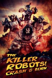 The Killer Robots! Crash and Burn