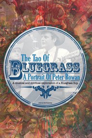 The Tao of Bluegrass: A Portrait of Peter Rowan