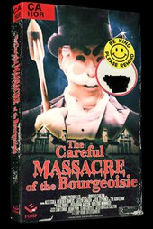 The Careful Massacre of the Bourgeoisie