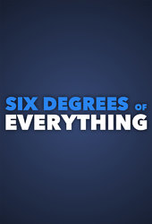 Six Degrees of Everything