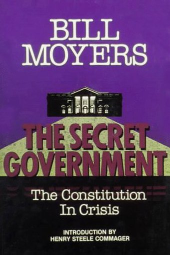 The Secret Government: The Constitution in Crisis