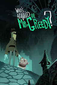 Who's Afraid of Mr. Greedy
