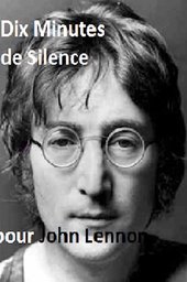 Ten Minutes of Silence for John Lennon