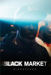 Black Market: Dispatches