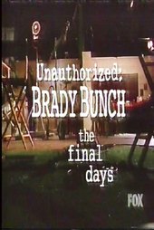 Unauthorized Brady Bunch: The Final Days
