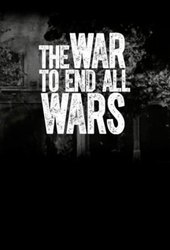 The War to End All Wars