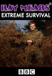 Ray Mears' Extreme Survival