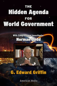 The Hidden Agenda for World Government