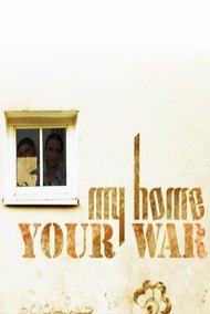My Home - Your War