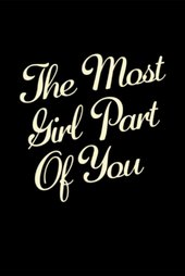 The Most Girl Part of You