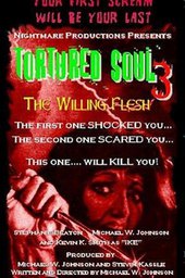 Tortured Soul 3: The Willing Flesh