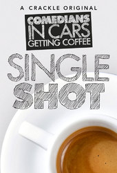 Comedians in Cars Getting Coffee: Single Shot