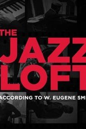 The Jazz Loft According to W. Eugene Smith