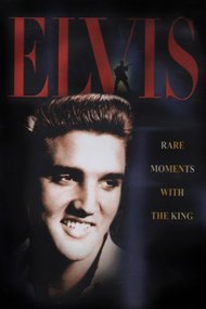 Elvis: Rare Moments with the King