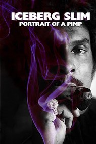 Iceberg Slim: Portrait of a Pimp