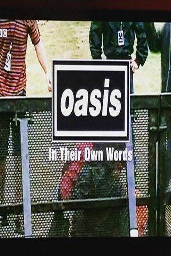 Oasis: In Their Own Words