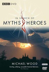 In Search of Myths & Heroes
