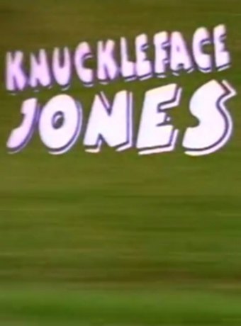 Knuckleface Jones