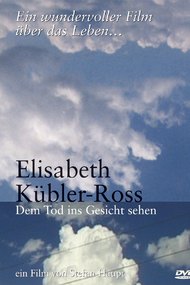 Elisabeth Kübler-Ross: Facing Death