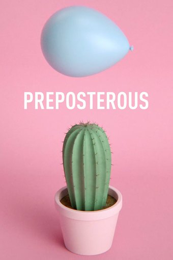 Preposterous