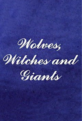 Wolves, Witches, and Giants