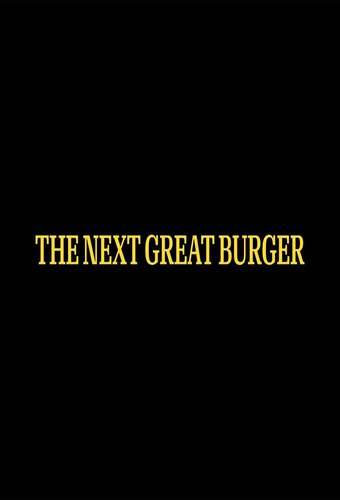 The Next Great Burger