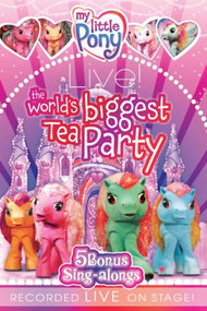 My Little Pony Live! The World's Biggest Tea Party