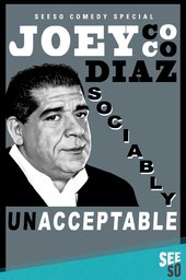 Joey Coco Diaz: Sociably UnAcceptable